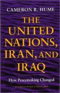 The United Nations, Iran, and Iraq: How Peacemaking Changed