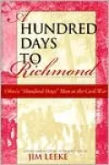 A Hundred Days to Richmond: Ohio's Hundred Days Men in the Civil War