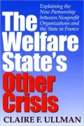 The Welfare State's Other Crisis : Explaining the New Partnership Between Nonprofit Organizations and the State in France