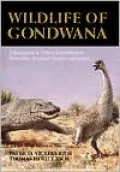 Wildlife of Gondwana: Dinosaurs and Other Vertebrates from the Ancient Supercontinent