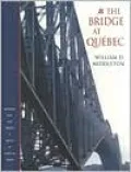 The Bridge at Québec