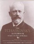 Tchaikovsky Handbook A Guide to the Man and His Music