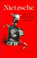 Nietzsche, The Last Antipolitical German