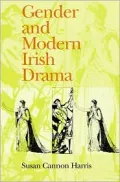 Gender and modern Irish drama