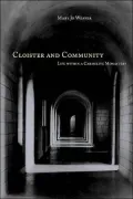 Cloister and Community: Life within a Carmelite Monastery
