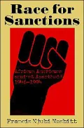 Race for Sanctions: African Americans against Apartheid, 1946-1994