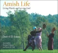 Amish Life: Living Plainly and Serving God