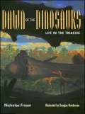 Dawn of the Dinosaurs: Life in the Triassic