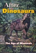 After the Dinosaurs: The Age of Mammals