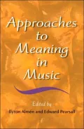 Approaches to Meaning in Music