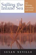 Sailing the Inland Sea: On Writing, Literature, and Land