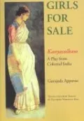 Girls for Sale: Kanyasulkam, a Play from Colonial India