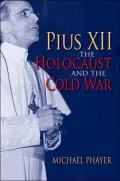 Pius XII, the Holocaust, and the Cold War