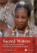 Sacred Waters: Arts for Mami Wata and Other Divinities in Africa and the Diaspora
