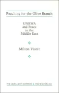 Reaching for the Olive Branch: UNRWA and Peace in the Middle East
