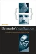 Scenario Visualization: An Evolutionary Account of Creative Problem Solving