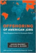 Offshoring of American Jobs: What Response from U. S. Economic Policy?