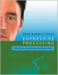 Expressive Processing: Digital Fictions, Computer Games, and Software Studies