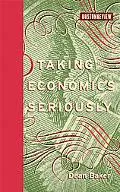 Taking Economics Seriously (Boston Review Books)