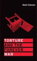 Torture and the Forever War