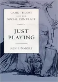 Game Theory and the Social Contract, Volume 2: Just Playing