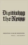 Digitizing the News : Innovation in Online Newspapers