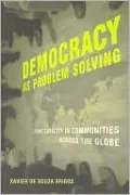Democracy as Problem Solving: Civic Capacity in Communities Across the Globe