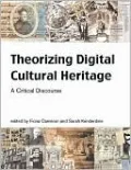 Theorizing Digital Cultural Heritage: A Critical Discourse