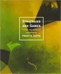 Strategies and Games: Theory and Practice
