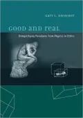 Good and Real: Demystifying Paradoxes from Physics to Ethics