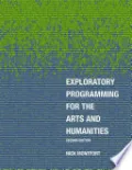 Exploratory Programming for the Arts and Humanities, Second Edition