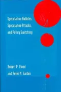 Speculative Bubbles, Speculative Attacks, and Policy Switching