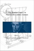 The Kantian Legacy in Nineteenth-Century Science