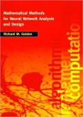Mathematical Methods for Neural Network Analysis and Design