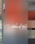 Virtual Art : From Illusion to Immersion