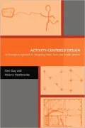 Activity-Centered Design: An Ecological Approach to Designing Smart Tools and Usable Systems