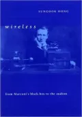 Wireless: From Marconi's Black-Box to the Audion