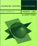 Learning Kernel Classifiers: Theory and Algorithms