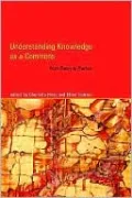 Understanding Knowledge as a Commons: From Theory to Practice