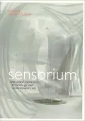 Sensorium: Embodied Experience, Technology, and Contemporary Art