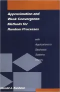 Approximation and Weak Convergence Methods for Random Processes with Applications to Stochastic Systems Theory