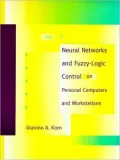 Neural Networks and Fuzzy-Logic Control on Personal Computers and Workstations
