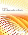 Handbook of Mobile Communication Studies
