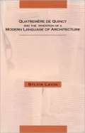 QuatremÃ¨re de Quincy and the invention of a modern language of architecture