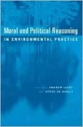 Moral and Political Reasoning in Environmental Practice