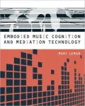 Embodied Music Cognition and Mediation Technology