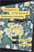 Symbiosis as a Source of Evolutionary Innovation: Speciation and Morphogenesis