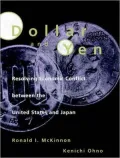 Dollar and Yen: Resolving Economic Conflict between the United States and Japan