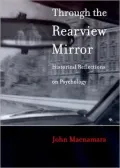 Through the Rearview Mirror: Historical Reflections on Psychology
