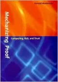 Mechanizing Proof: Computing, Risk, and Trust